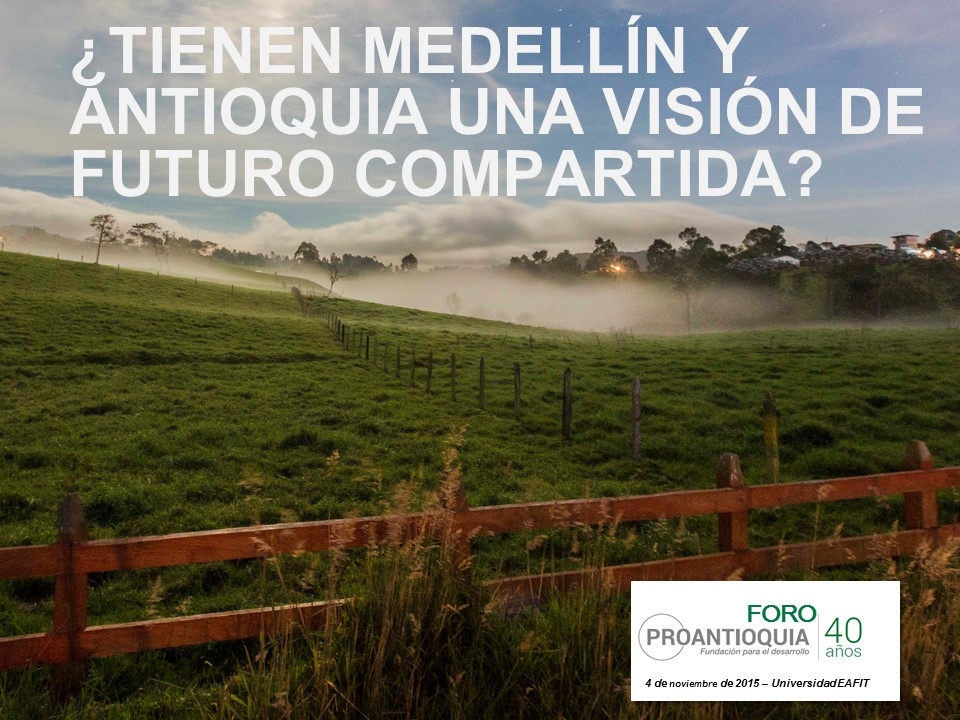 Foro Proantioquia 40 años